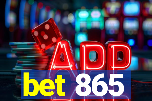 bet 865